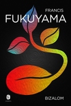Francis Fukuyama - Bizalom
