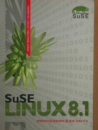 Adrian Schröter - SuSe Linux 8.1 - Rendszerkézikönyv [antikvár]