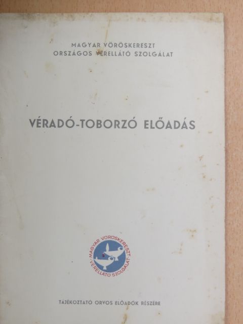 Dr. István Lajos - Véradó-toborzó előadás [antikvár]