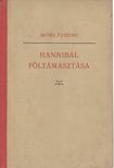 Móra Ferenc - Hannibál föltámasztása [antikvár]