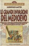 Ludovico Gatto - Le grandi invasioni del Medioevo [antikvár]