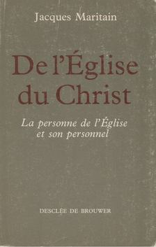 Jacques Maritain - De l'Église du Chirst [antikvár]