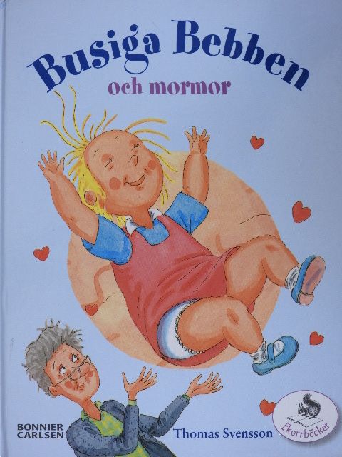 Thomas Svensson - Busiga Bebben och mormor [antikvár]