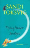TOKSVIG, SANDI - Flying Under Bridges [antikvár]