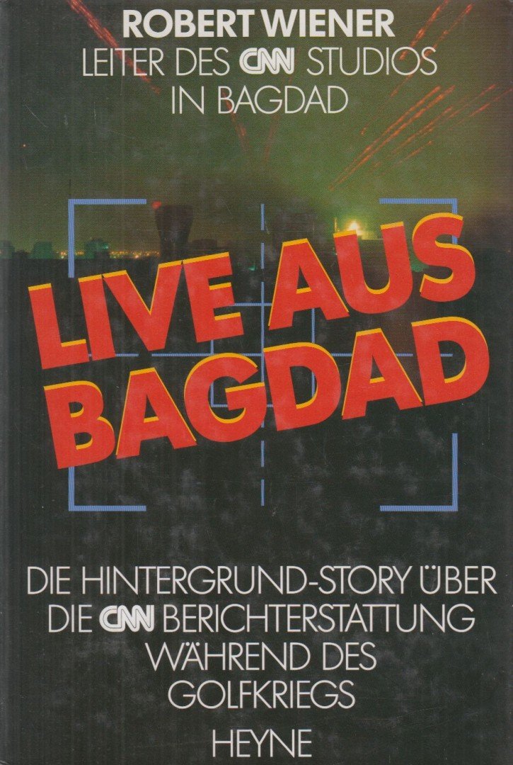 Wiener, Robert - Live aus Bagdad [antikvár]