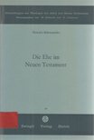 Baltensweiler, Heinrich - Die Ehe im Neuen Testament [antikvár]