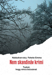 Nádudvarváry Fekete Emma - Nem ?skandináv krimi