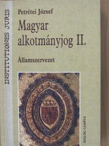 Petrétei József - Magyar alkotmányjog II. [antikvár]