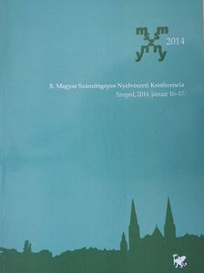 Laki László - X. Magyar Számítógépes Nyelvészeti Konferencia [antikvár]