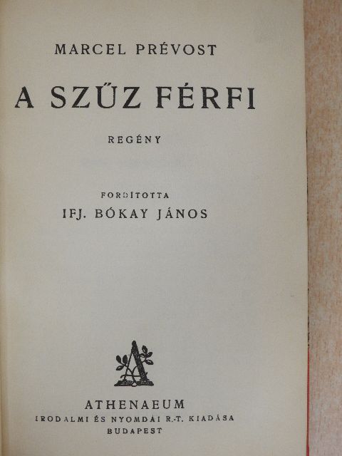 Marcel Prévost - A szűz férfi [antikvár]