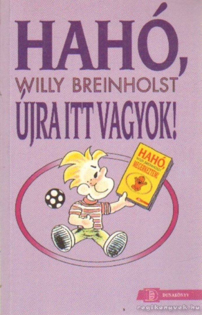 BREINHOLST, WILLY - Hahó, újra itt vagyok! [antikvár]