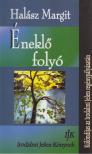 Halász Margit - Éneklő folyó [antikvár]