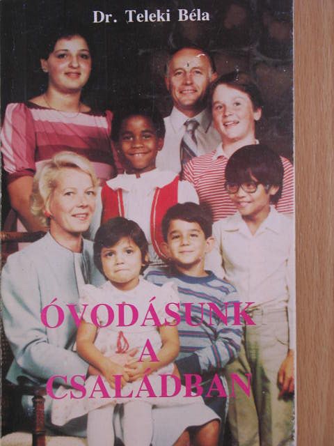 Dr. Teleki Béla - Óvodásunk a családban [antikvár]