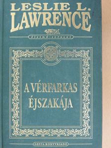 Leslie L. Lawrence - A vérfarkas éjszakája (dedikált példány) [antikvár]
