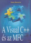 Sipos Mariann - A Visual C++ és az MFC [antikvár]