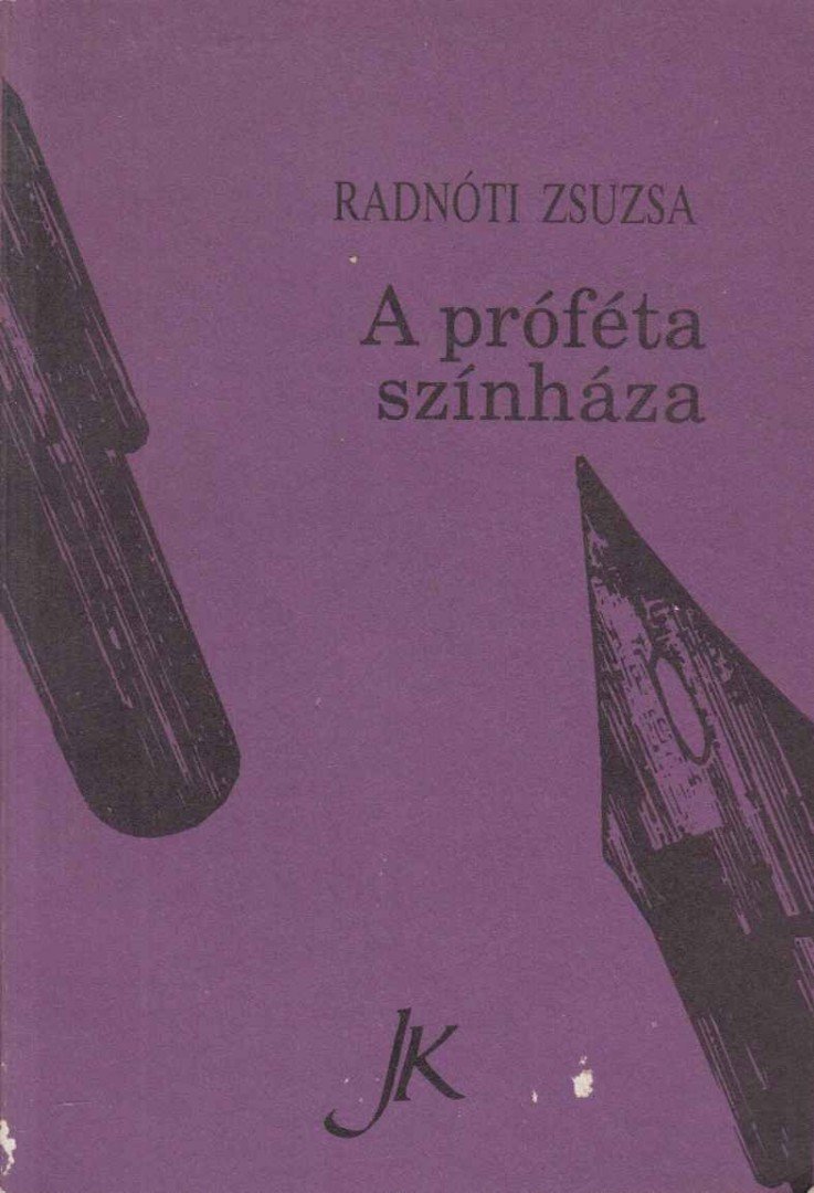 RADNÓTI ZSUZSA - A próféta színháza (dedikált) [antikvár]