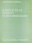 Magyari András - Rákóczi és az erdélyi kurucmozgalom [antikvár]