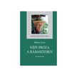 Balázs Lívia - Népi próza a Rábaközben