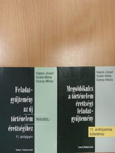 Kaposi József - Feladatgyűjtemény az új történelem érettségihez/Megoldókulcs a történelem érettségi feladatgyűjtemény 11. évfolyamos kötetéhez [antikvár]