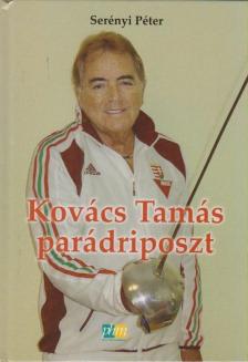 Serényi Péter - Kovács Tamás parádriposzt [antikvár]
