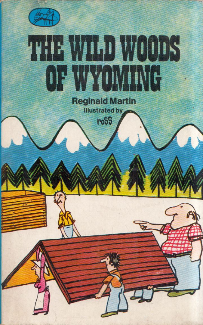 Reginald Martin - The Wild Woods of Wyoming [antikvár]