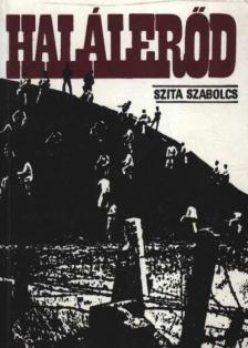Szita Szabolcs - Halálerőd [antikvár]