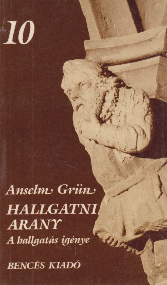 Anselm Grün - Hallgatni arany [antikvár]