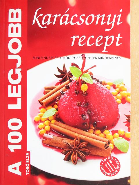 Toró Elza - A 100 legjobb karácsonyi recept [antikvár]