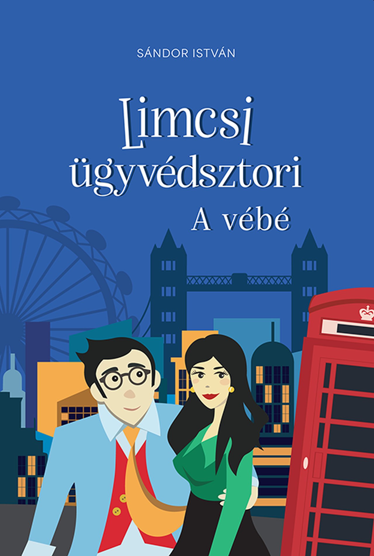 Sándor István - Limcsi ügyvédsztori 2. - A vébé