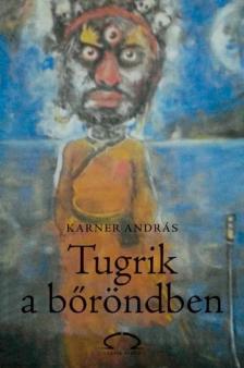 Karner András - Tugrik a bőröndben (dedikált) [antikvár]