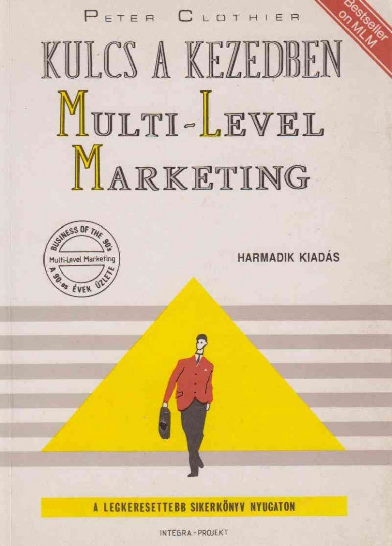 Clothier, Peter - Kulcs a kezedben: Multi-Level Marketing [antikvár]