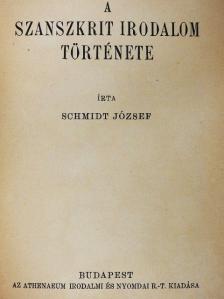 Schmidt József - A szanszkrit irodalom története [antikvár]