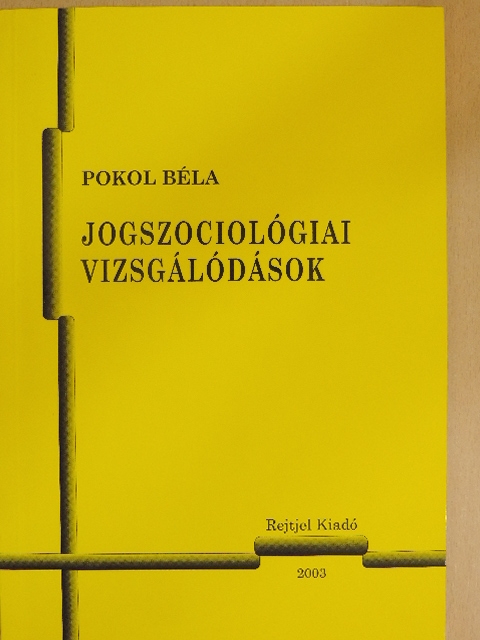 Pokol Béla - Jogszociológiai vizsgálódások [antikvár]