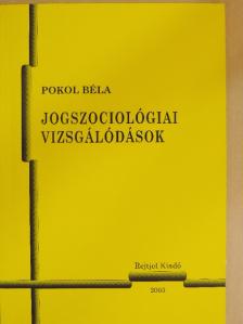 Pokol Béla - Jogszociológiai vizsgálódások [antikvár]
