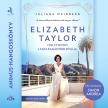 Juliana Weinberg - Elizabeth Taylor - Hollywood legelragadóbb dívája [eHangoskönyv]