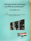 Csóka Károly - "Mit jelentenek számomra az 1956-os események?" [antikvár]