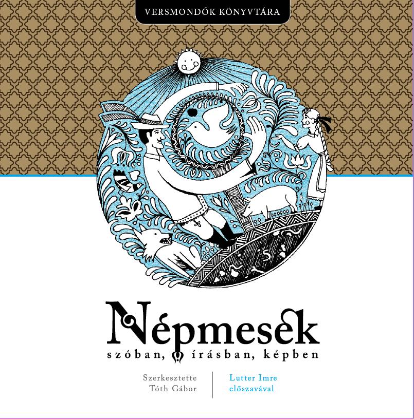 Andrásfalvy Bertalan, Bartók Ágnes, Csaba Józsefné, Csukás István, Domokos Mariann, Eperjessy Ernő-Bartók Ágnes-Csaba Józsefné-Csukás Ist - Népmesék szóban, írásban, képben [szépséghibás]