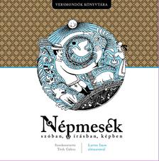Andrásfalvy Bertalan, Bartók Ágnes, Csaba Józsefné, Csukás István, Domokos Mariann, Eperjessy Ernő-Bartók Ágnes-Csaba Józsefné-Csukás Ist - Népmesék szóban, írásban, képben [szépséghibás]