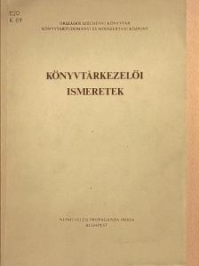 Bartsch István - Könyvtárkezelői ismeretek [antikvár]