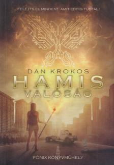 Dan Krokos - Hamis valóság [antikvár]