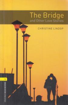 LINDOP, CHRISTINE - The Bridge and Other Love Stories - Stage 1 [antikvár]