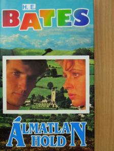 H. E. Bates - Álmatlan hold [antikvár]