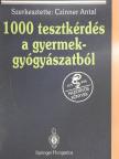 Buncsik Ildikó - 1000 tesztkérdés a gyermekgyógyászatból [antikvár]