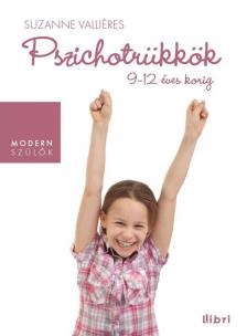 Suzanne Valliéres - Pszichotrükkök 9-12 éves korig [antikvár]