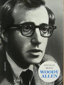 Douglas Brode - Woody Allen [antikvár]