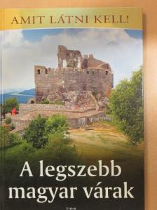 A legszebb magyar várak [antikvár]