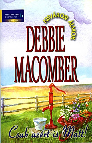 Debbie Macomber - Csak azért is Matt [eKönyv: epub, mobi]