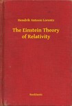 Lorentz Hendrik Antoon - The Einstein Theory of Relativity [eKönyv: epub, mobi]