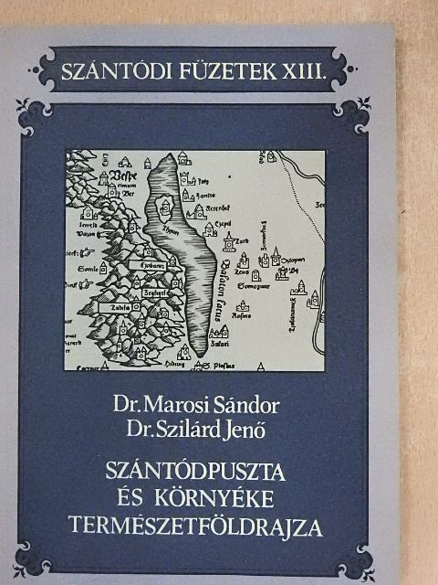 Dr. Marosi Sándor - Szántódpuszta és környéke természetföldrajza [antikvár]