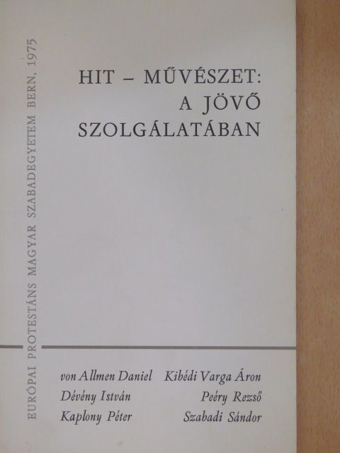 Daniel von Allmen - Hit-művészet: A jövő szolgálatában [antikvár]